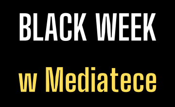 Black Week w Mediatece!